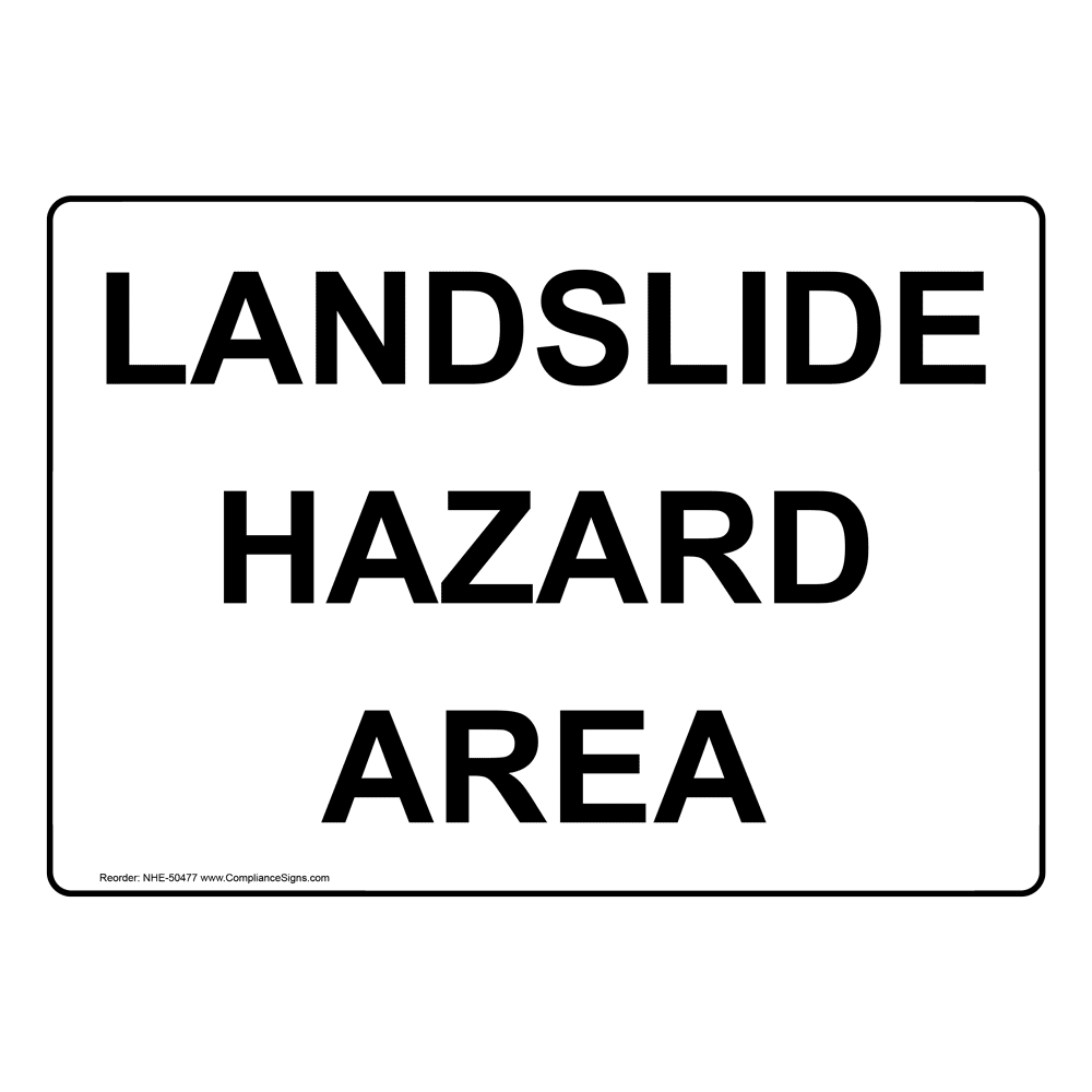 LANDSLIDE HAZARD AREA Sign NHE-50477