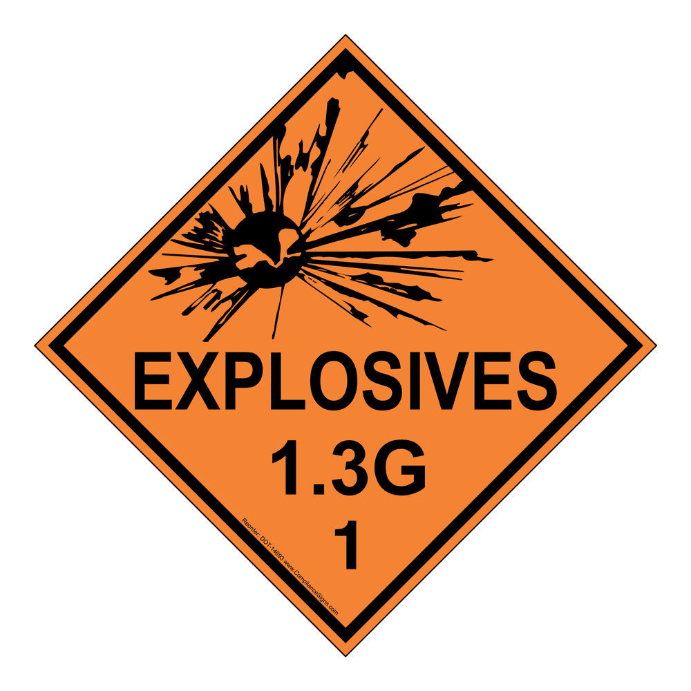 DOT Explosives 1.3G 1 Sign DOT14693 Hazardous Loads