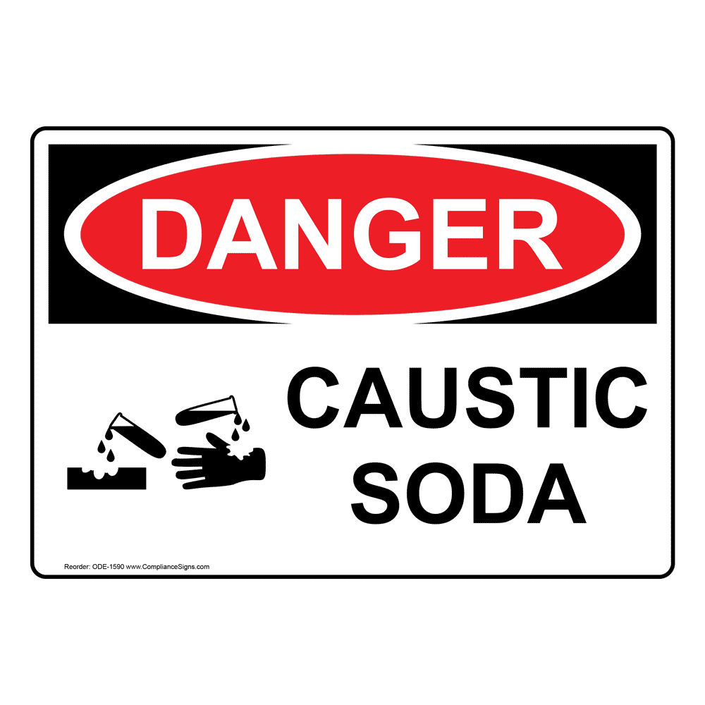 OSHA DANGER Caustic Soda Sign ODE1590 Caustic