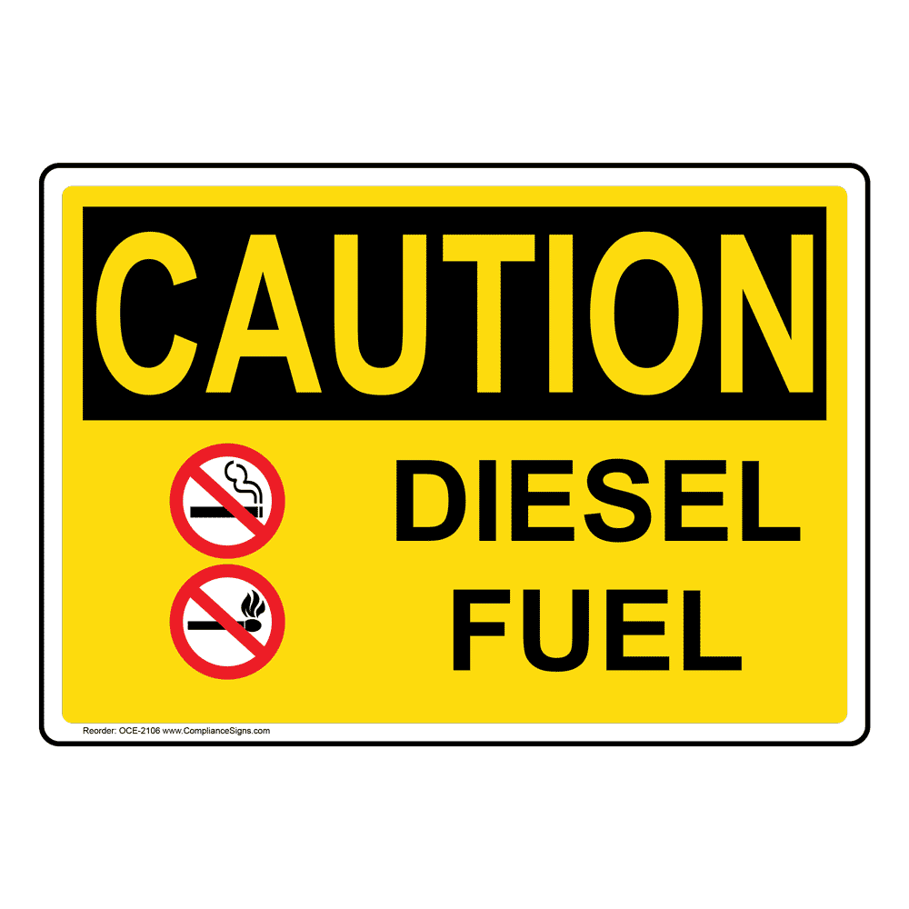 OSHA CAUTION Diesel Fuel Sign OCE2106 Diesel