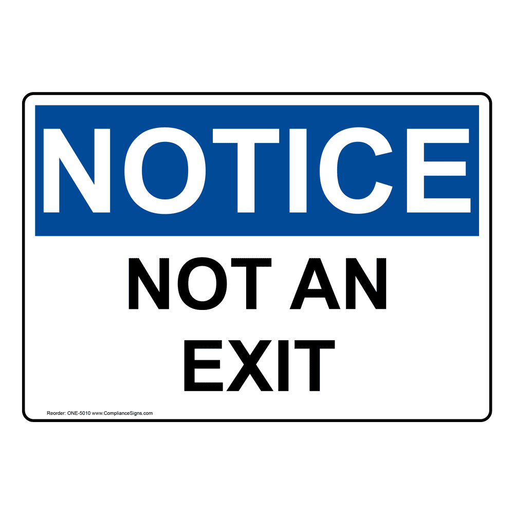 Press enter to exit. This is not an exit. No exit(). OSHA. One by one sign.