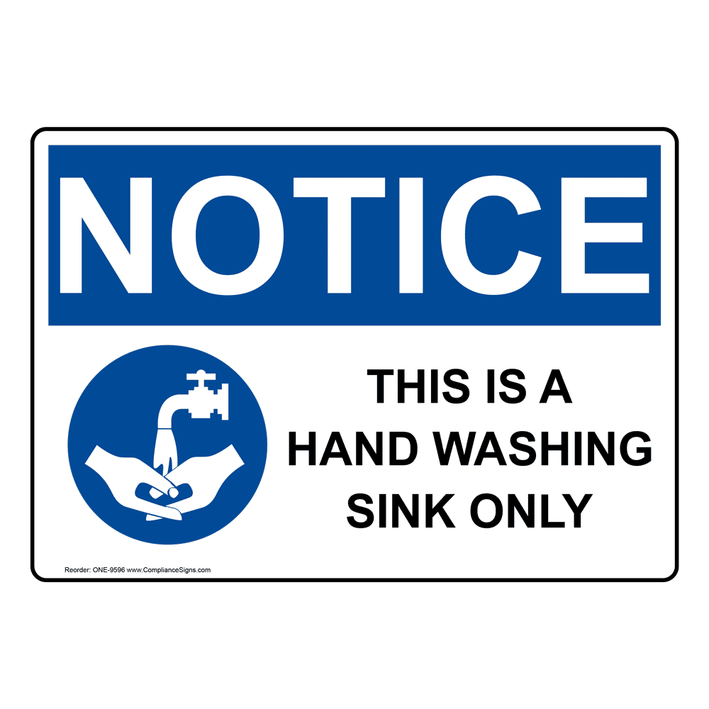 Osha Notice This Is A Hand Washing Sink Only With Symbol Sign One 9596